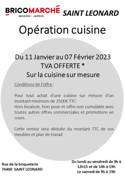TVA offerte sur votre CUISINE sur MESURE dans votre BRICOMARCHE Saint Léonard à proximité de Fécamp