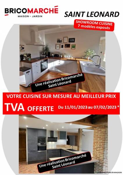 TVA offerte sur votre CUISINE sur MESURE dans votre BRICOMARCHE Saint Léonard à proximité de Fécamp